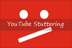 How to Fix YouTube Stuttering Issue?