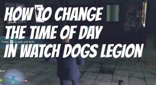 How to Change Time in Watch Dogs Legion