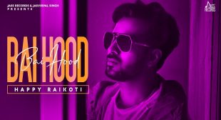 Bai Hood Lyrics – Happy Raikoti Ft Ikwinder Singh » LyricsBuggi