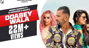 Doabey Wala Lyrics – Garry Sandhu | Kaur B » LyricsBuggi