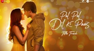 Pal Pal Dil Ke Paas Lyrics – Arijit Singh » LyricsBuggi