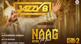 Naag The Third Song – Jazzy B