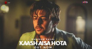 Darshan Raval Song Kaash Aisa Hota – LyricsBELL