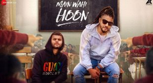 Main Wahi Hoon Lyrics – Raftaar