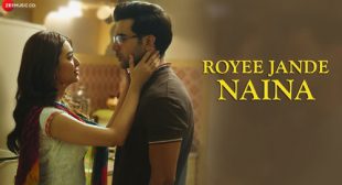 Royee Jande Naina Lyrics – Nitin Gupta
