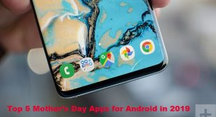 Top 5 Mother’s Day Apps for Android in 2019