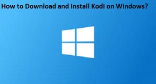 How to Download and Install Kodi on Windows? – norton.com/setup