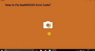 How to Fix 0xa00f4292 Error Code?