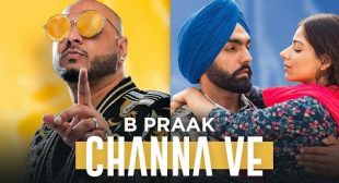 B Praak – Channa Ve Lyrics