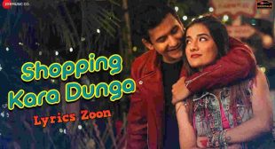 Shopping Kara Dunga Lyrics~ LyricsZoon | Best Hindi Lyrics Collection