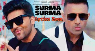 Surma Surma Lyrics by Guru Randhawa ~ LyricsZoon.Com