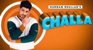 Gurnam Bhullar’s New Song Challa