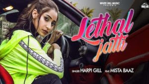 LETHAL JATTI Lyrics In English | Harpi Gill | Mista Baaz