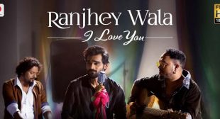 Ranjhey Wala I Love You Lyrics – Yasser Desai