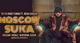 Moscow Suka Lyrics – Neha Kakkar