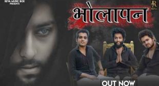 Bholapan Lyrics – Nitin Watts – Sbhilyrics