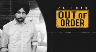 Out Of Order Lyrics – Zaildar – Sbhilyrics