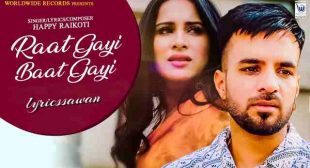 Raat Gayi Baat Gayi Lyrics in English – Happy Raikoti, Afsana Khan