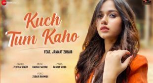 Kuch Tum Kaho Lyrics – Jannat Zubair