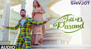 Jatt Di Pasand Song Lyrics – Shivjot