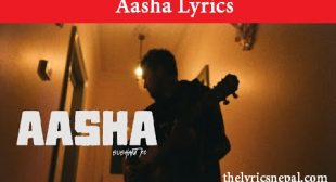 Sushant KC – Aasha (Lyrics) – The Lyrics Nepal
