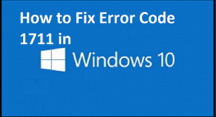 How to Fix Error Code 1711 in Windows 10