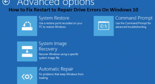 How to Fix Restart to Repair Drive Errors On Windows 10