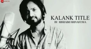 Kalank Title Mp3 Song | Rishabh Srivastava