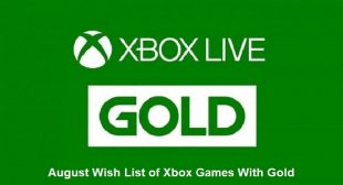 August Wish List of Xbox Games With Gold