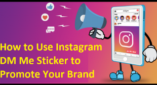 How to Use Instagram DM Me Sticker to Promote Your Brand