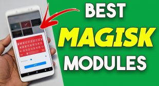Best Magisk Modules for Android