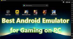 Best Android Emulators to Use Android Apps on Your PC