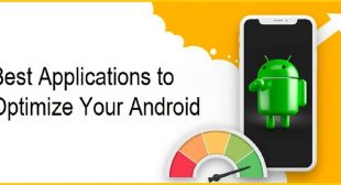 Best Applications to Optimize Your Android