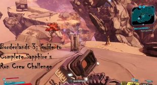 Borderlands 3: Guide to Complete Sapphire’s Run Crew Challenge