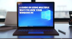 A Guide on Using Multiple Ways to Lock Your Windows PC