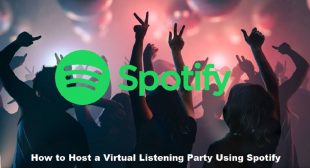How to Host a Virtual Listening Party Using Spotify