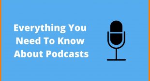 Everything About Podcasts