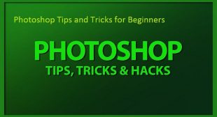 Photoshop Tips and Tricks for Beginners