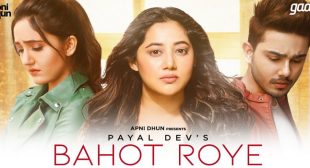 Bahot Roye Lyrics – Payal Dev
