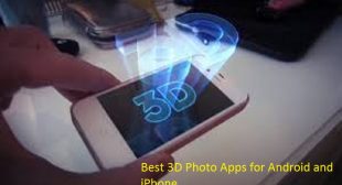 Best 3D Photo Apps for Android and iPhone