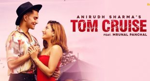 Tom Cruise Lyrics – Anirudh Sharma